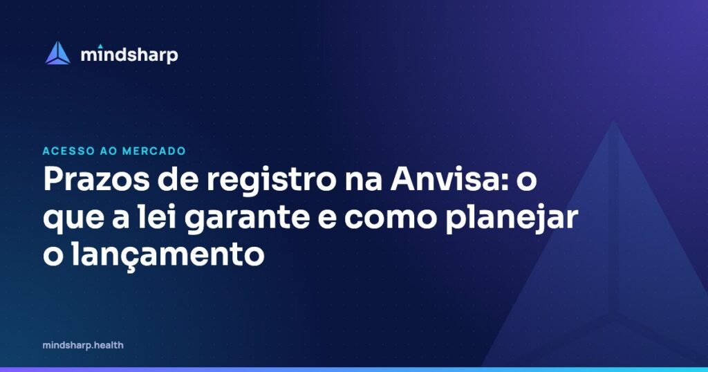 Capa do artigo: Prazos de registro na Anvisa: o que a lei garante e como planejar o lançamento