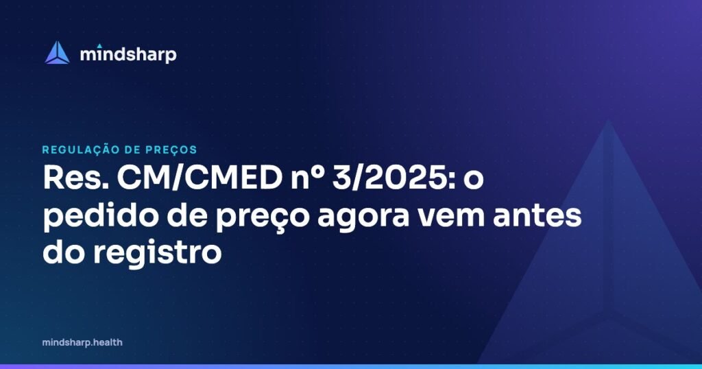 Capa do artigo: Res. CM/CMED nº 3/2025: o pedido de preço agora vem antes do registro